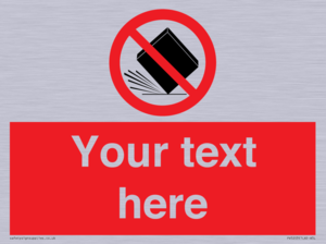 Custom Do Not Drop Sign